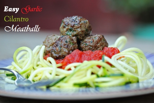 Easy Garlic Cilantro Meatballs