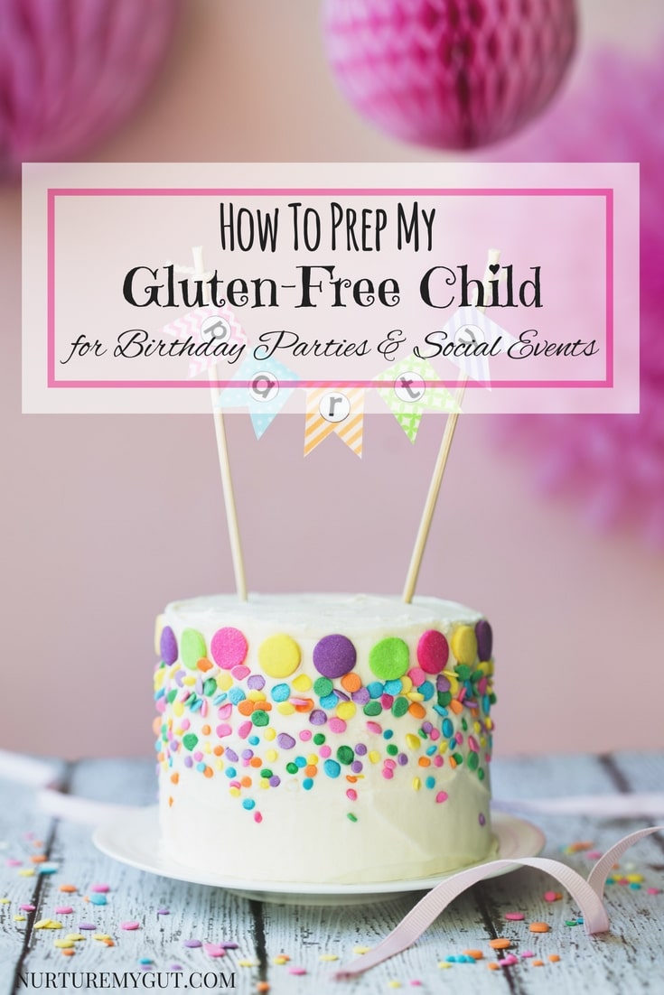 How To Prep My GLUTEN FREE child for birthday parties and social events