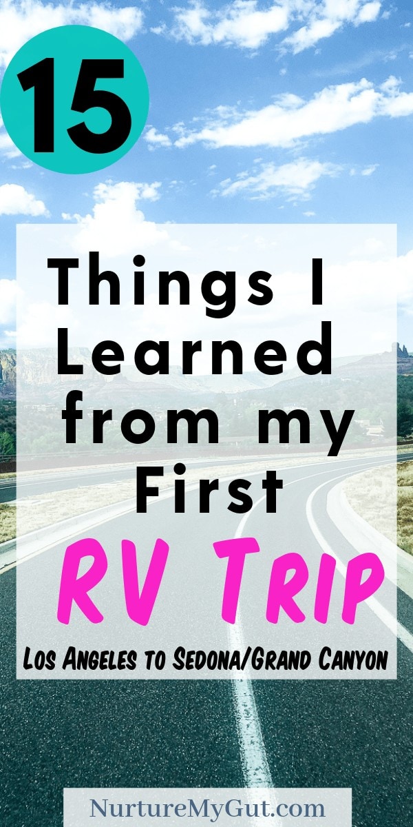 15 Things I Learned from my first RV Trip Los Angeles to Sedona to Grand Canyon