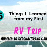15 Things I learned from my first RV trip-los angeles to grand canyon