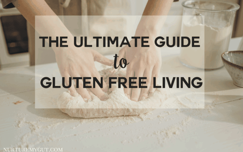 The Ultimate Guide to Gluten Free Living