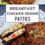 Flavorful Breakfast Chicken Veggie Patties